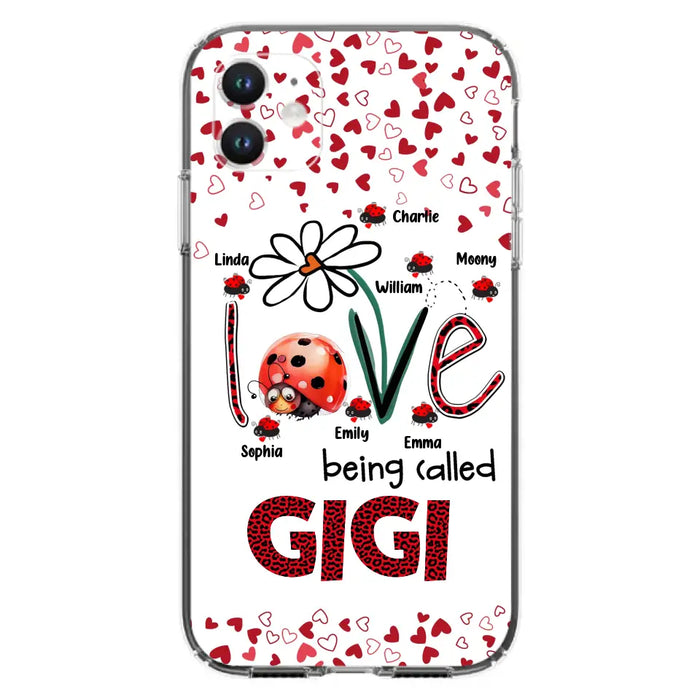 Custom Personalized Grandma Phone Case - Gift Idea For Grandma - Upto 7 Kids - Love Being Called Gigi - Cases For iPhone/Samsung