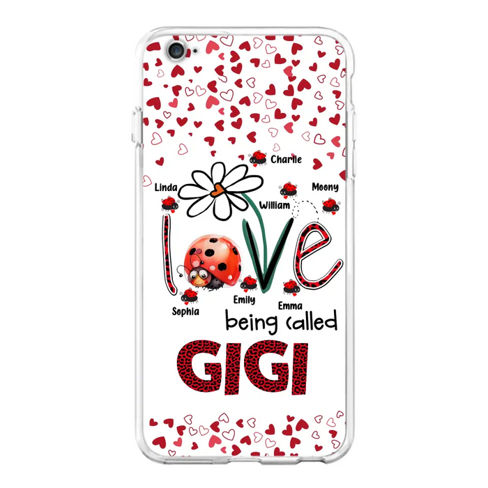 Custom Personalized Grandma Phone Case - Gift Idea For Grandma - Upto 7 Kids - Love Being Called Gigi - Cases For iPhone/Samsung