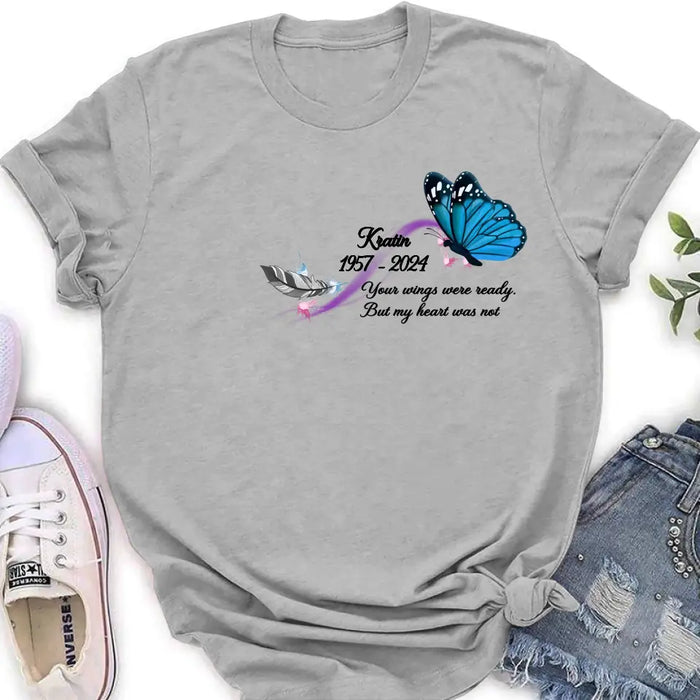 Custom Personalized Memorial Butterfly Shirt/ Hoodie - Gift Idea For Loss Of Family Member - Your Wings Were Ready But My Heart Was Not