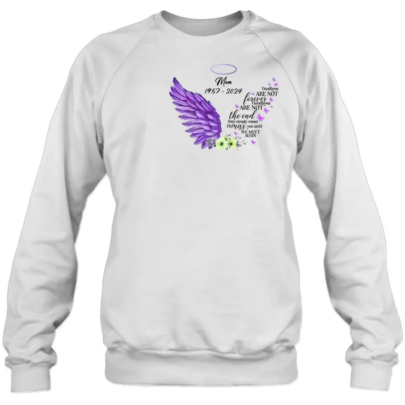 Personalized Memorial Shirt/Hoodie - Gift Idea For Loss Of Family Member - Goodbyes Are Not Forever