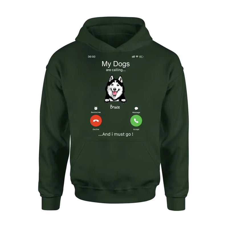 Personalized Dog T-shirt/Hoodie - Gift Idea For Dog Lover/Mother's Day/Father's Day - Up to 5 Dogs - My Dogs Are Calling And I Must Go