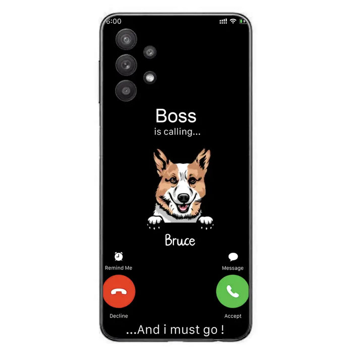 Custom Personalized Dog Phone Case - Gift Idea For Dog Lover/Mother's Day/Father's Day - Upto 5 Dogs - Boss Is Calling And I Must Go - Case For iPhone/Samsung