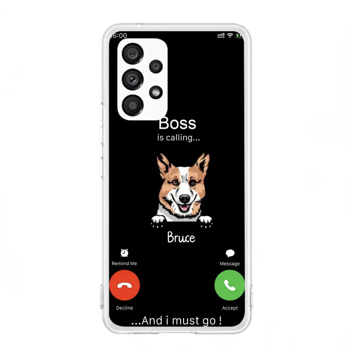 Custom Personalized Dog Phone Case - Gift Idea For Dog Lover/Mother's Day/Father's Day - Upto 5 Dogs - Boss Is Calling And I Must Go - Case For iPhone/Samsung