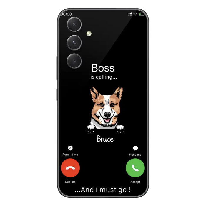 Custom Personalized Dog Phone Case - Gift Idea For Dog Lover/Mother's Day/Father's Day - Upto 5 Dogs - Boss Is Calling And I Must Go - Case For iPhone/Samsung