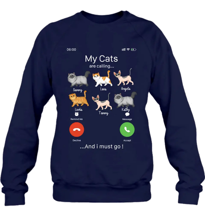 Custom Personalized Cats T-shirt/ Hoodie - Gift Idea For Cat Lover/Mother's Day/Father's Day - My Cats Are Calling And I Must Go