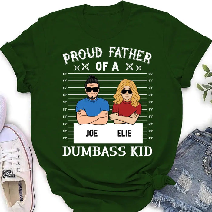 Custom Personalized Dad/Mom And Daughter/Son Shirt/Hoodie - Gift Idea For Father's Day From Daughter/Son - Proud Father Of A Dumbass Kid