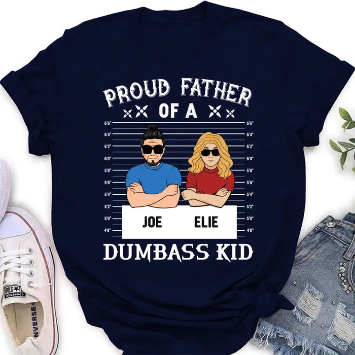 Custom Personalized Dad/Mom And Daughter/Son Shirt/Hoodie - Gift Idea For Father's Day From Daughter/Son - Proud Father Of A Dumbass Kid