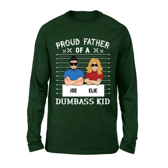 Custom Personalized Dad/Mom And Daughter/Son Shirt/Hoodie - Gift Idea For Father's Day From Daughter/Son - Proud Father Of A Dumbass Kid