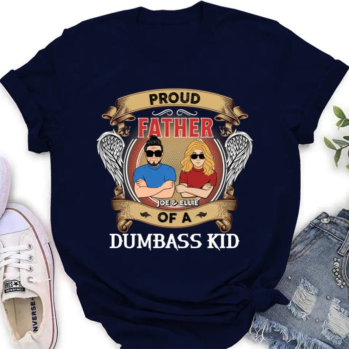 Personalized Dad/Mom And Daughter/Son Shirt/Hoodie - Gift Idea For Father's Day/Mother's Day From Daughter/Son - Proud Father Of A Dumbass Kid