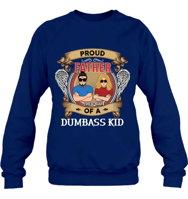 Personalized Dad/Mom And Daughter/Son Shirt/Hoodie - Gift Idea For Father's Day/Mother's Day From Daughter/Son - Proud Father Of A Dumbass Kid