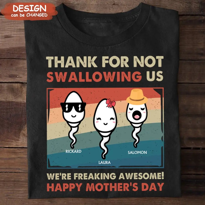 Custom Personalized Sperms Shirt/Hoodie - Gift Idea For Mother's Day - Upto 6 Sperms - Thanks For Not Swallowing Us