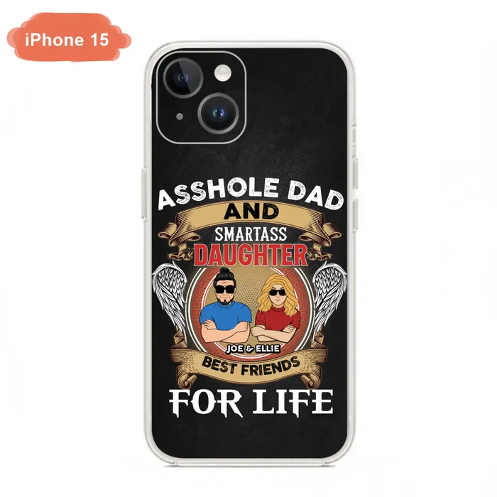 Personalized Dad/Mom And Daughter/Son Phone Case - Gift Idea For Father's Day/Mother's Day From Daughter/Son - Asshole Dad And Smartass Daughter  - Cases For Samsung/iPhone