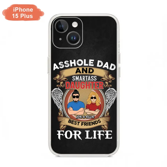 Personalized Dad/Mom And Daughter/Son Phone Case - Gift Idea For Father's Day/Mother's Day From Daughter/Son - Asshole Dad And Smartass Daughter  - Cases For Samsung/iPhone