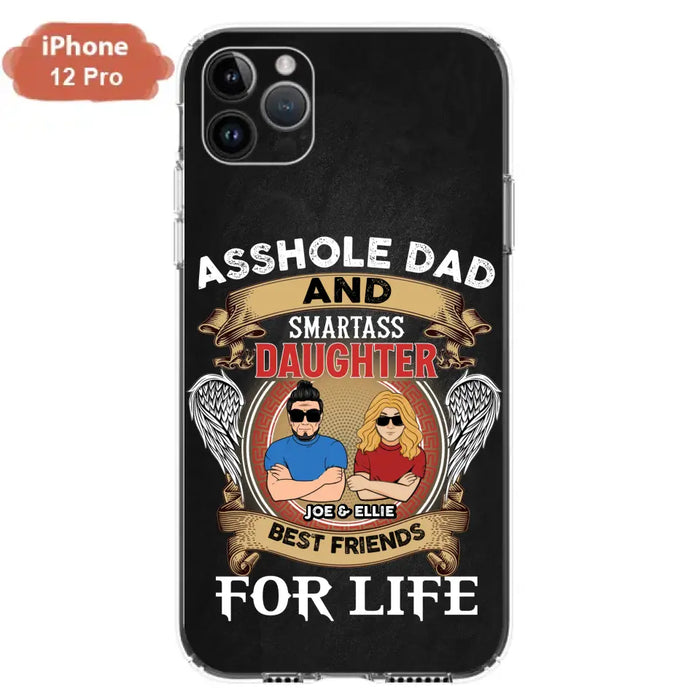 Personalized Dad/Mom And Daughter/Son Phone Case - Gift Idea For Father's Day/Mother's Day From Daughter/Son - Asshole Dad And Smartass Daughter  - Cases For Samsung/iPhone