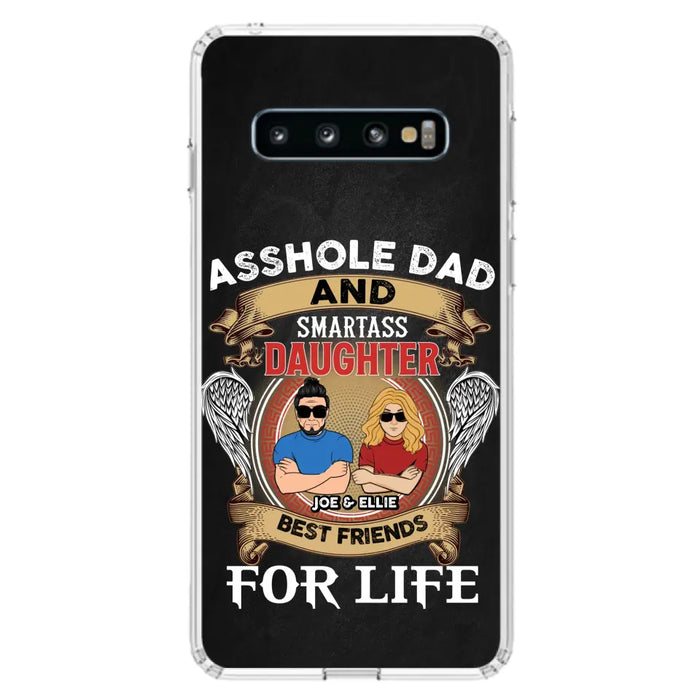 Personalized Dad/Mom And Daughter/Son Phone Case - Gift Idea For Father's Day/Mother's Day From Daughter/Son - Asshole Dad And Smartass Daughter  - Cases For Samsung/iPhone