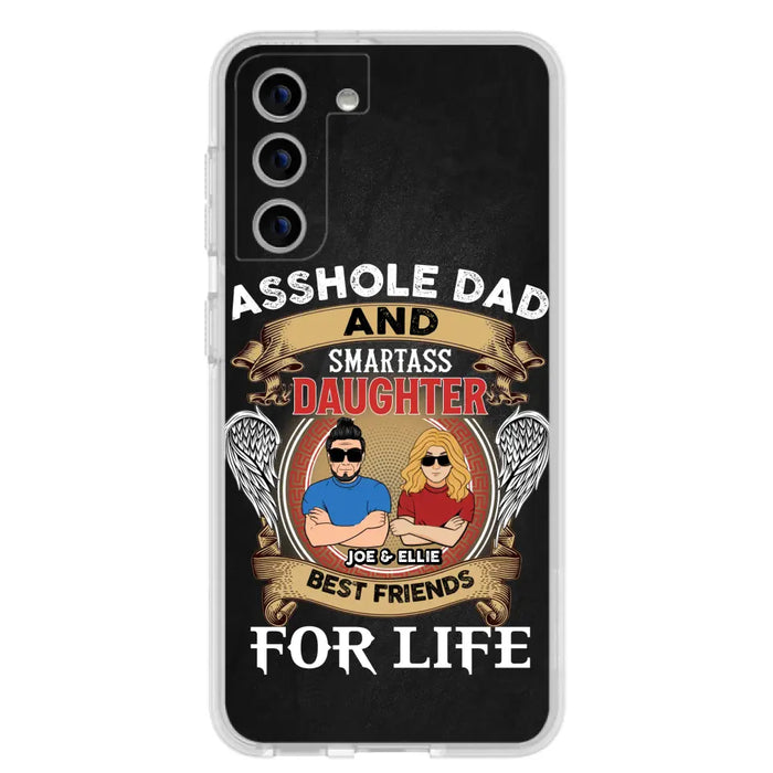 Personalized Dad/Mom And Daughter/Son Phone Case - Gift Idea For Father's Day/Mother's Day From Daughter/Son - Asshole Dad And Smartass Daughter  - Cases For Samsung/iPhone