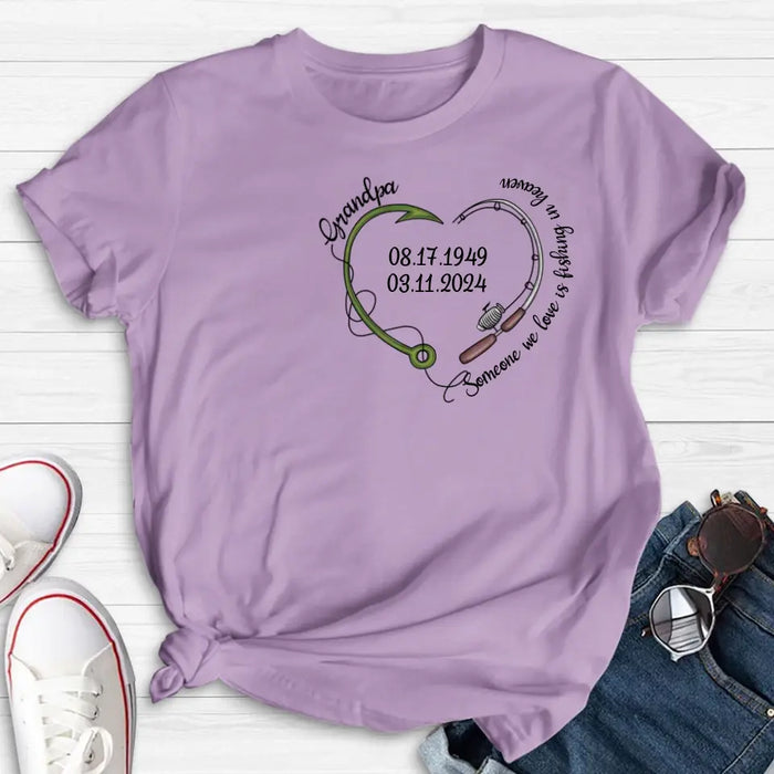 Custom Personalized Memorial Fishing T-shirt/ Hoodie - Gift Idea For Fishing Lovers - Someone We Love Is Fishing In Heaven