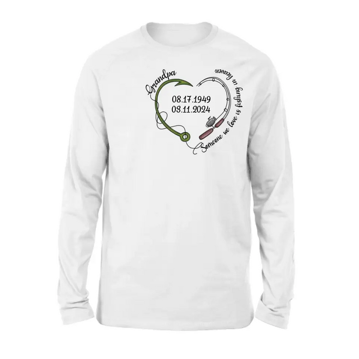 Custom Personalized Memorial Fishing T-shirt/ Hoodie - Gift Idea For Fishing Lovers - Someone We Love Is Fishing In Heaven