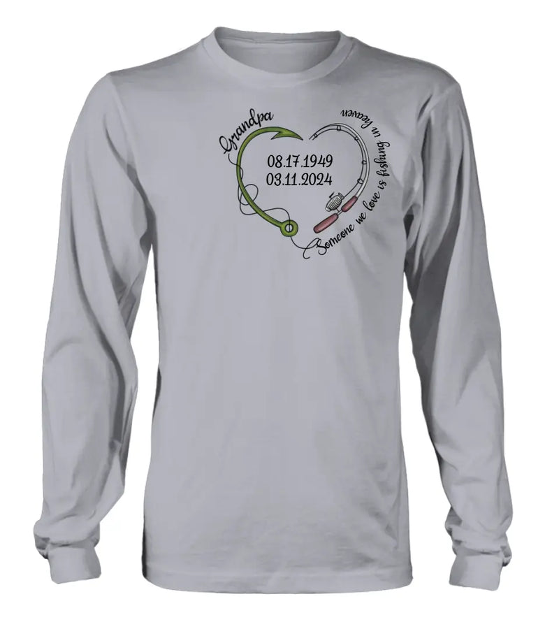 Personalized Memorial Fishing T-shirt/Hoodie - Gift Idea For Fishing Lovers - Someone We Love Is Fishing In Heaven