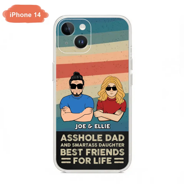 Personalized Dad/Mom And Daughter/Son Phone Case - Gift Idea For Father's Day/Mother's Day From Daughter/Son - Asshole Dad - Cases For Samsung/iPhone