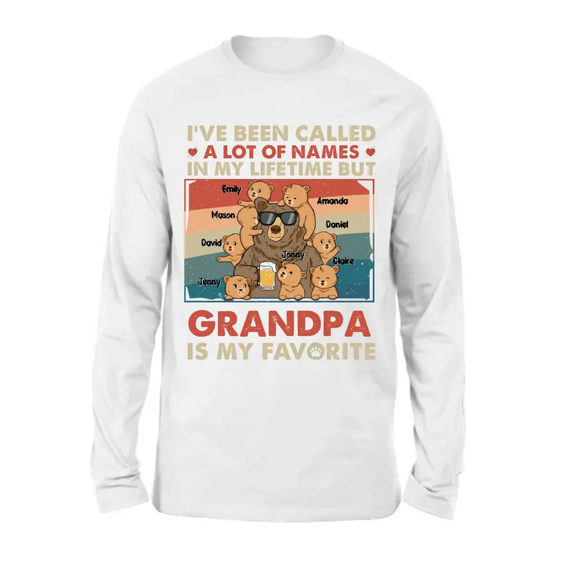 Personalized Bear Shirt/Hoodie - Up to 8 Kids - Father's Day Gift Idea for Grandpa/Dad - I've Been Called A Lot Of Names In My Lifetime
