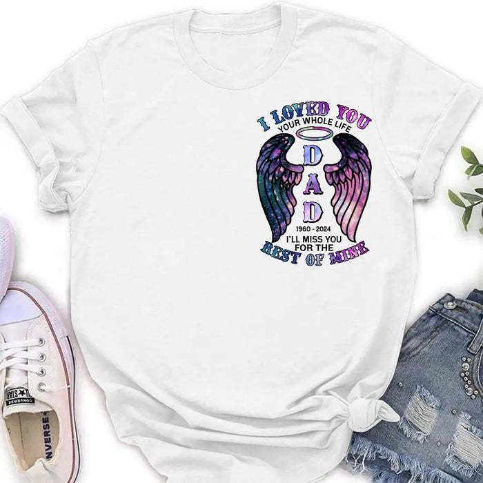 Custom Personalized Memorial T-shirt/ Hoodie - Memorial Gift Idea For Family Member - I Loved You Your Whole Life