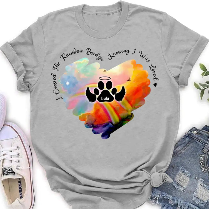 Custom Personalized Rainbow Dog Shirt/Hoodie - Memorial Gift Idea For Dog Lovers - I Crossed The Rainbow Bridge Knowing I Was Loved