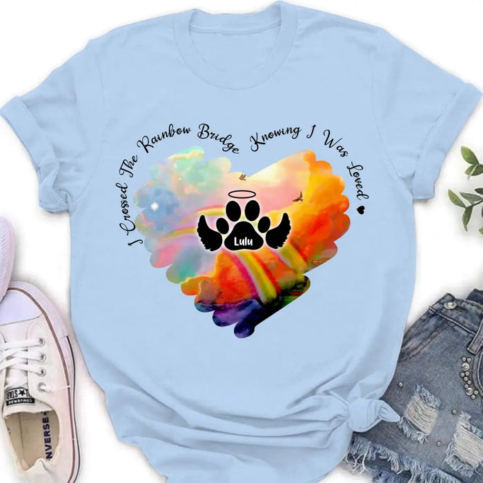 Custom Personalized Rainbow Dog Shirt/Hoodie - Memorial Gift Idea For Dog Lovers - I Crossed The Rainbow Bridge Knowing I Was Loved