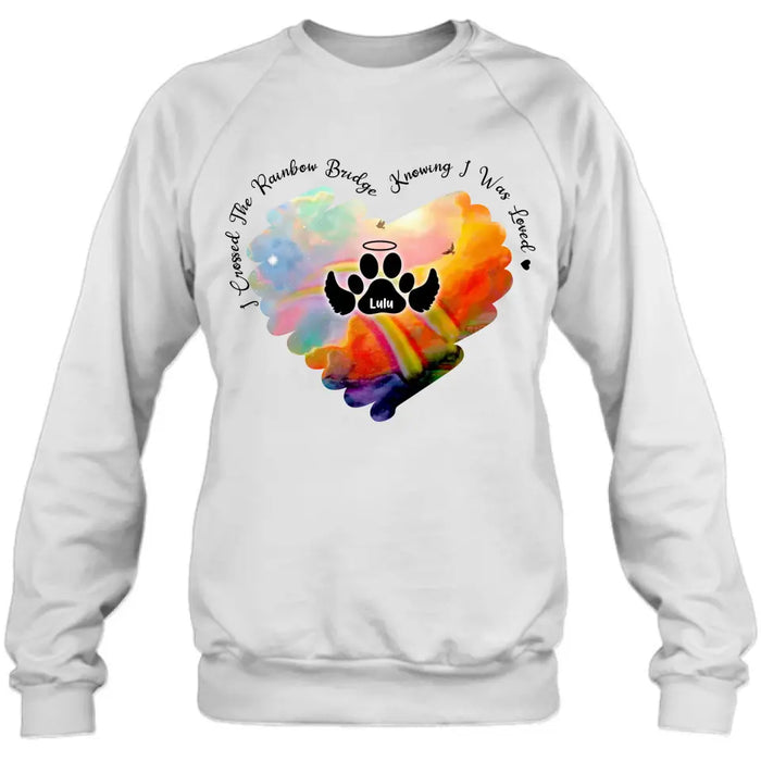 Custom Personalized Rainbow Dog Shirt/Hoodie - Memorial Gift Idea For Dog Lovers - I Crossed The Rainbow Bridge Knowing I Was Loved