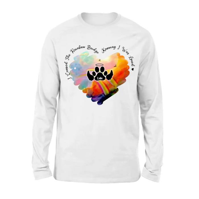 Custom Personalized Rainbow Dog Shirt/Hoodie - Memorial Gift Idea For Dog Lovers - I Crossed The Rainbow Bridge Knowing I Was Loved