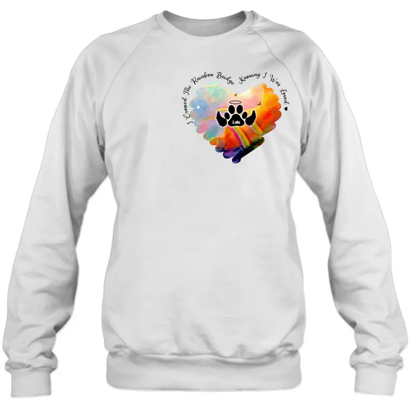 Personalized Memorial Rainbow Dog Shirt/Hoodie - Memorial Gift Idea For Dog Owners - I Crossed The Rainbow Bridge Knowing I Was Loved