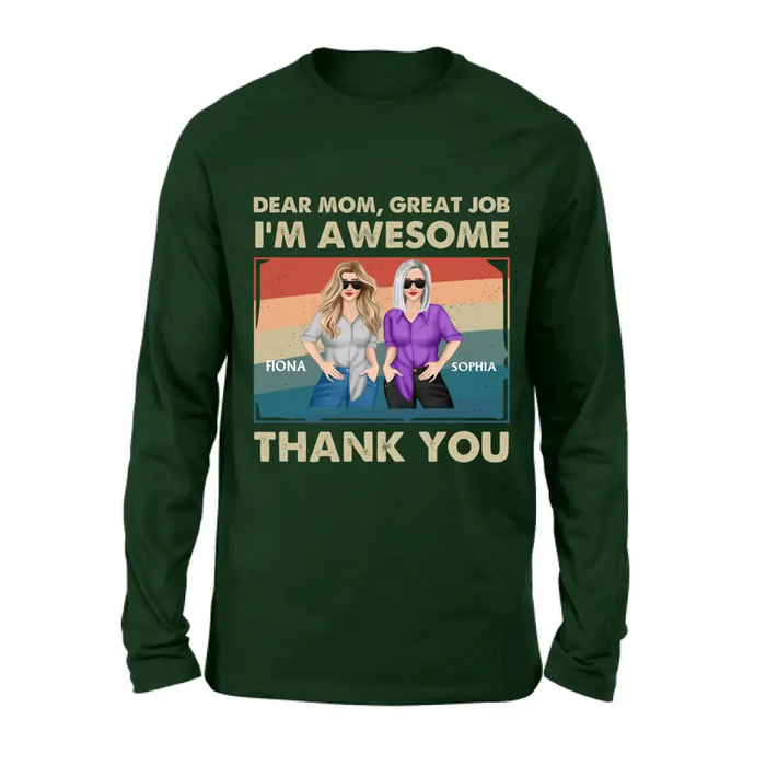 Custom Personalized Dear Mom Shirt/ Hoodie - Best Gift Idea For Mother's Day - Dear Mom Great Job I'm Awesome Thank You