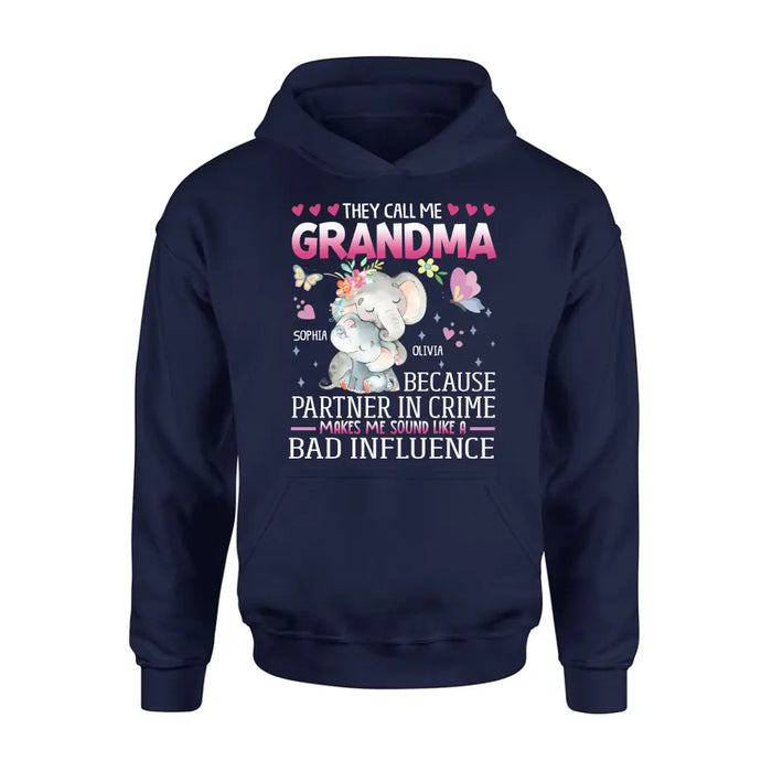 Personalized Grandma Shirt/ Hoodie - Best Gift Idea For Mother's Day/Grandma - They Call Me Grandma Because Partner In Crime Makes Me Sound Like A Bad Influence