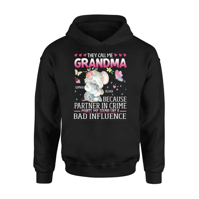 Personalized Grandma Shirt/ Hoodie - Best Gift Idea For Mother's Day/Grandma - They Call Me Grandma Because Partner In Crime Makes Me Sound Like A Bad Influence