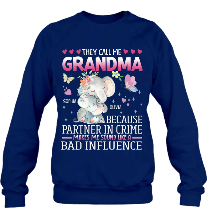 Personalized Grandma Shirt/ Hoodie - Best Gift Idea For Mother's Day/Grandma - They Call Me Grandma Because Partner In Crime Makes Me Sound Like A Bad Influence