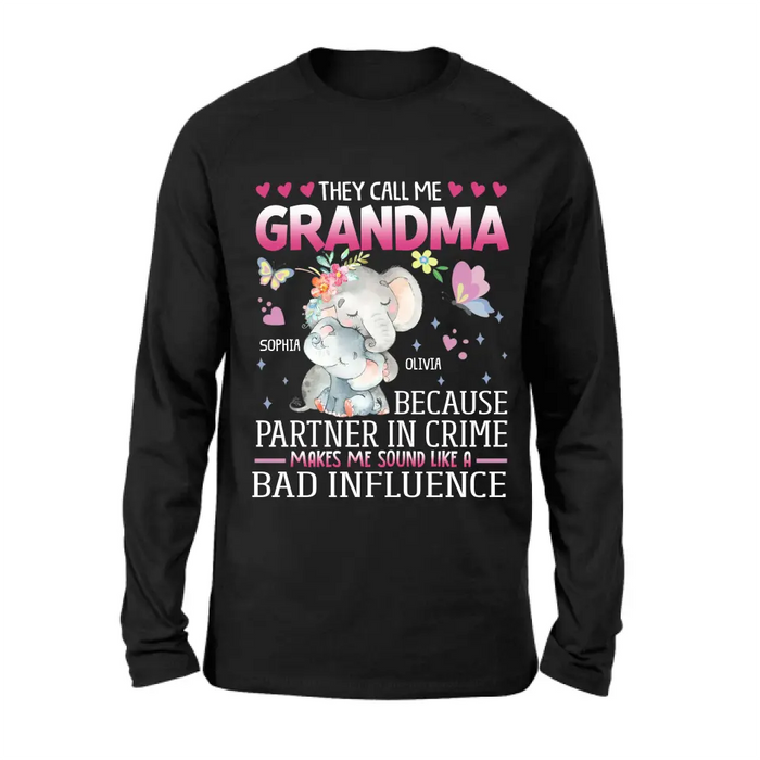 Personalized Grandma Shirt/ Hoodie - Best Gift Idea For Mother's Day/Grandma - They Call Me Grandma Because Partner In Crime Makes Me Sound Like A Bad Influence