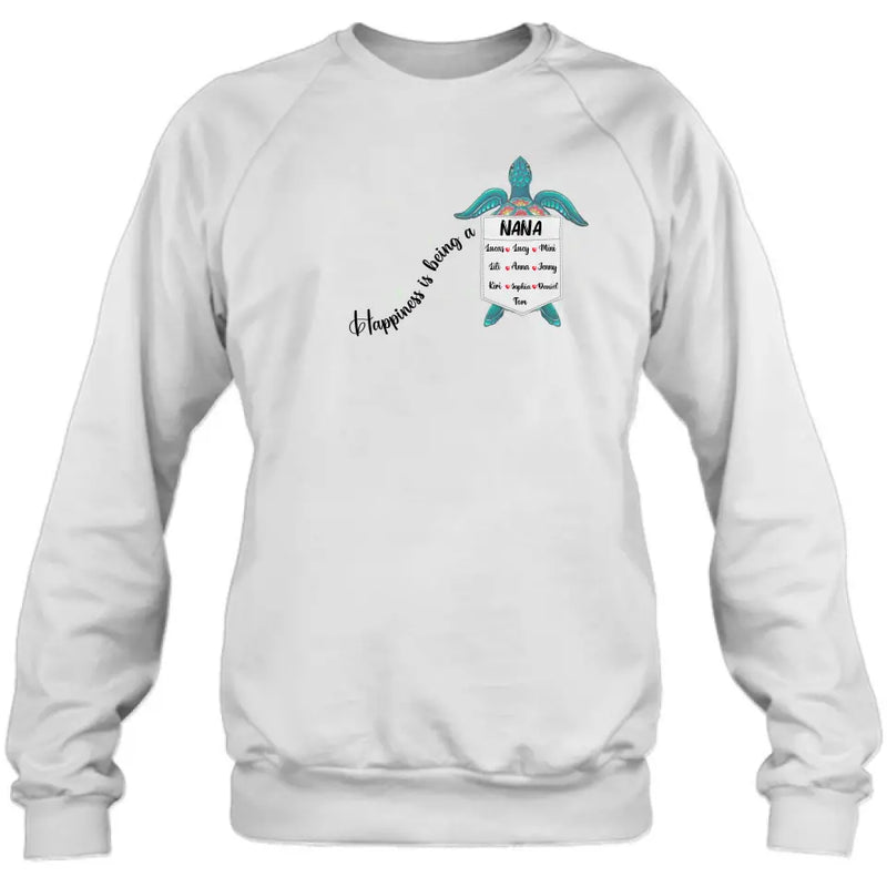 Personalized Nana Turtle Shirt/Hoodie - Mother's Day Gift Idea For Grandma/Mom - Up to 10 Kids - Happiness Is Being A Nana
