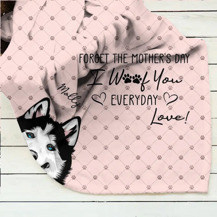 Custom Personalized Pet Mom Fleece Throw/Quilt Blanket - Upto 5 Pets - Gift Idea For Dog/ Cat/ Pet Lover - Forget The Mother's Day We Woof You Every Day