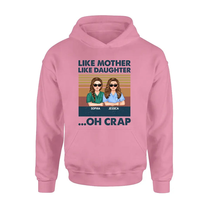 Personalized Dad Mom With Son/Daughter T-shirt/ Hoodie - Gift Idea For Mother's Day/Father's Day - Upto 5 People - Like Mother Like Daughter Oh Crap