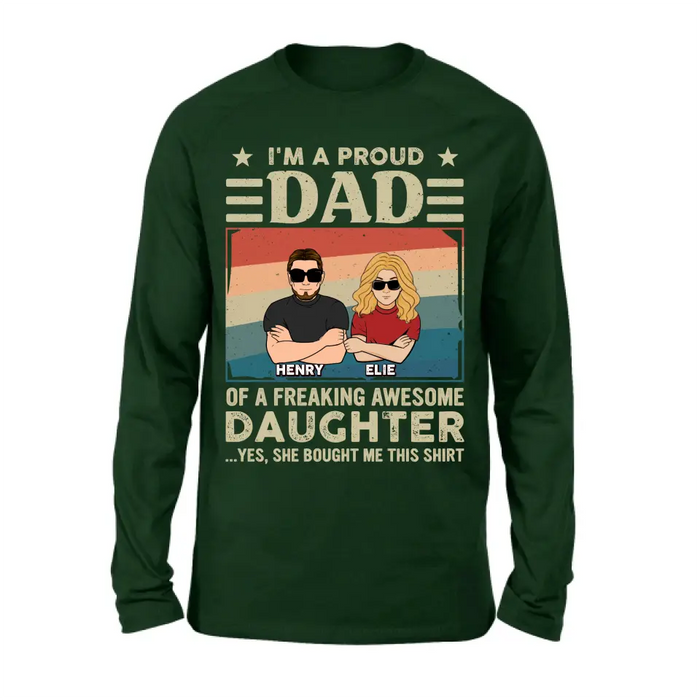 Custom Personalized Proud Dad Shirt/Hoodie - Dad With Upto 3 Kids - Father's Day Gift Idea - I'm A Proud Dad Of A Freaking Awesome Daughter