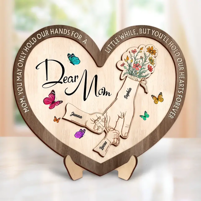 Custom Personalized Mom 2 Layered Wooden Art - Upto 10 Children - Mother's Day Gift Idea for Mom - Mom You May Only Hold Our Hands For A Little While