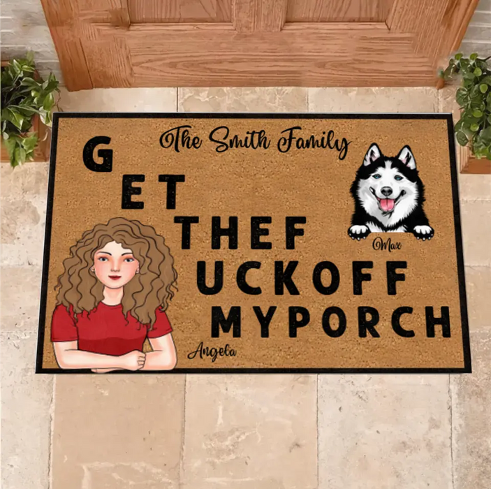 Custom Personalized Pet Doormat - Gift Idea For Pet Lovers - Adult/ Couple With Up to 3 Cats/ Dogs - G ET THEF UCKOFF MY PORCH