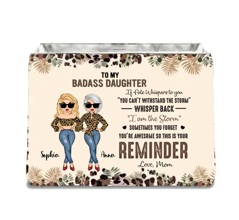 Personalized Mother And Daughter Storage Box - Gift Idea For Daughter/Mom - To My Badass Daughter