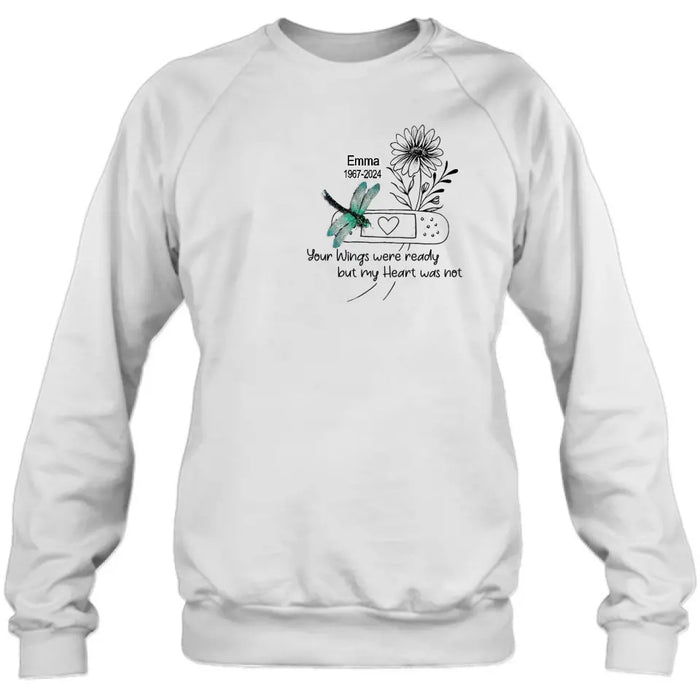 Custom Personalized Memorial Dragonfly Unisex T-shirt/ Long Sleeve/ Sweatshirt/ Hoodie - Memorial Gift Idea - Your Wings Were Ready But My Heart Was Not