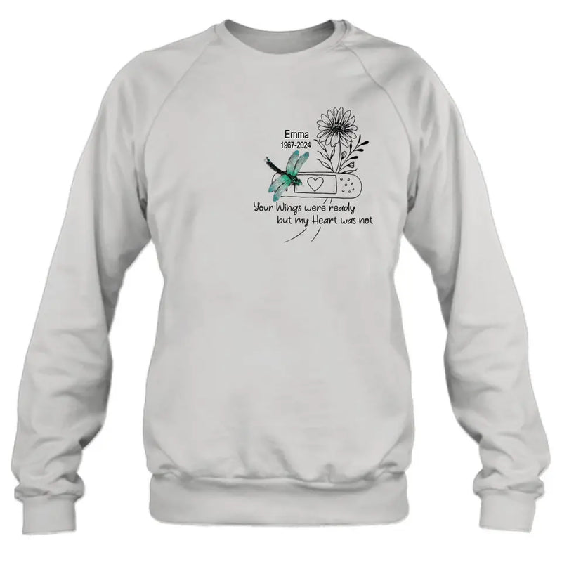 Personalized Memorial Dragonfly Unisex T-shirt/Long Sleeve/Sweatshirt/Hoodie - Memorial Gift Idea - Your Wings Were Ready But My Heart Was Not