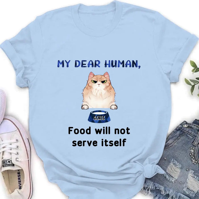 Custom Personalized Cat T-shirt/ Hoodie - Upto 6 Cats - Gift Idea For Cat Lover/Mother's Day/Father's Day - My Dear Human Food Will Not Serve Ittself