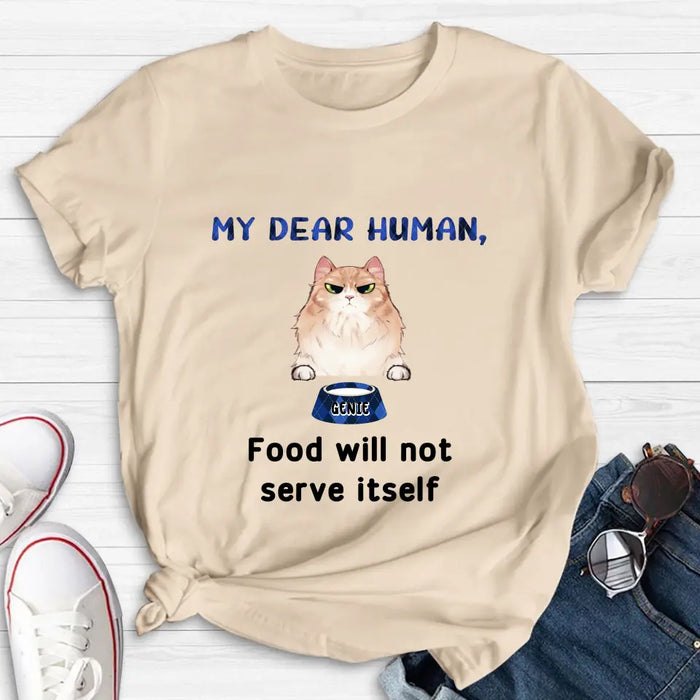 Custom Personalized Cat T-shirt/ Hoodie - Upto 6 Cats - Gift Idea For Cat Lover/Mother's Day/Father's Day - My Dear Human Food Will Not Serve Ittself