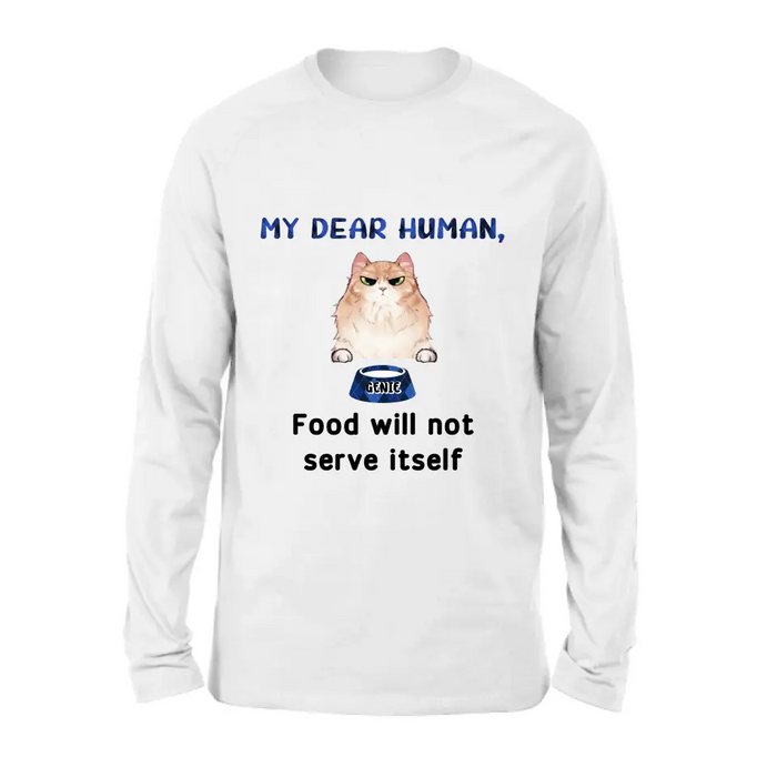 Custom Personalized Cat T-shirt/ Hoodie - Upto 6 Cats - Gift Idea For Cat Lover/Mother's Day/Father's Day - My Dear Human Food Will Not Serve Ittself