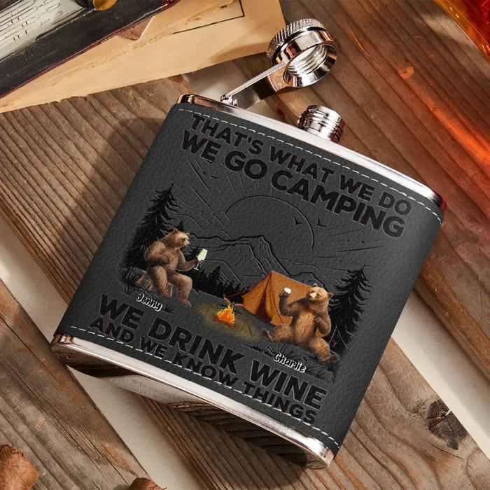 Custom Personalized Camping Leather Flask - Upto 6 Bears - Father's Day Gift Idea for Camping Lovers - That's What We Do We Go Camping We Drink Wine And We Know Things