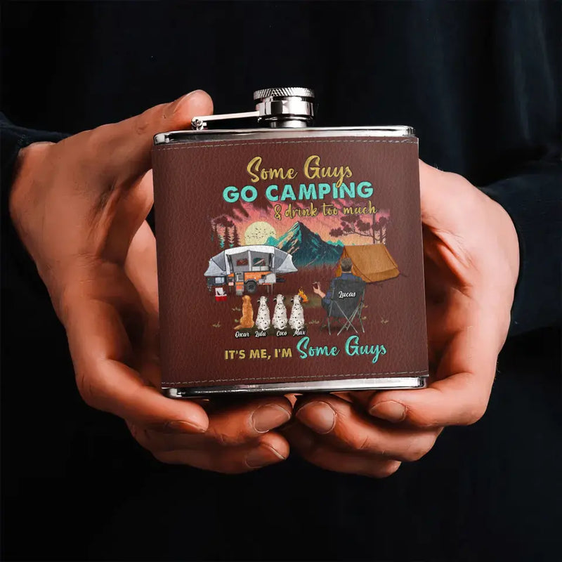 Personalized Camping Leather Flask - Gift Idea For Father's Day/Camping Lovers - Some Gúy Go Camping & Drink Too much It's Me I'm Some Guys
